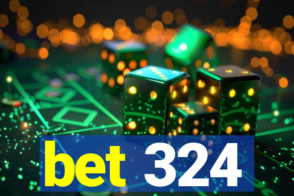 bet 324